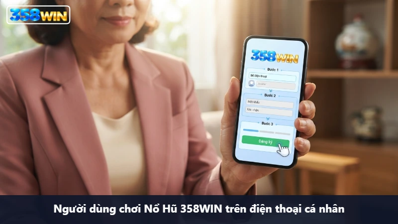 Khu Nổ Hũ 358WIN với nhiều trò chơi slot trực tuyến